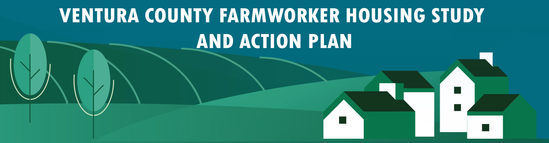 Graphic banner for Ventura County Farmworker Housing Study and Action Plan featuring stylized trees and houses on a hilly landscape