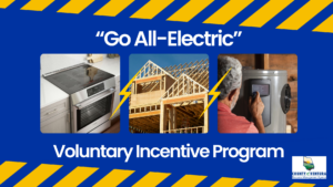 Go All-Electric Voluntary Incentive Program with images of electric stove, home construction, and a man adjusting an electric water heater. Sponsored by County of Ventura's Resource Management Agency.